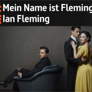 Mein Name ist fleming. Ian Fleming - Miniserie über die Abenteuer des jungen Ian Flemming, der im Dienst der britischen Majestät zum Erfinder von James Bond wurde bei ARTE