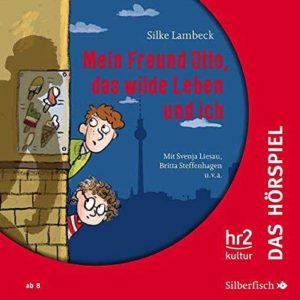 GRATIS &#034;Mein Freund Otto, das wilde Leben und ich&#034; als Kinderhörspiel kostenlos zum hören oder downloaden