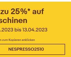 ebay - bis zu 25 % auf Maschinen bzw. Artikel von Nespresso