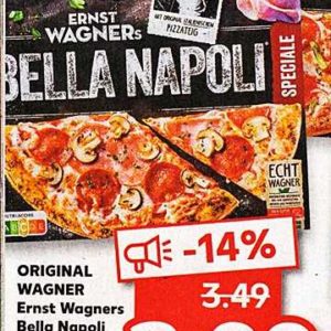 Kaufland...Ernst Wagner BELLA NAPOLI Pizza mit 1,00 € Coupon für nur 1,99 Euro.