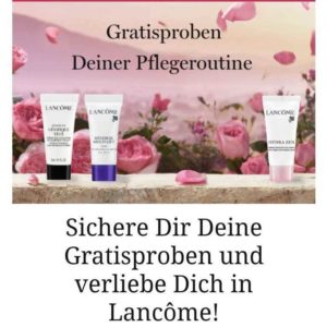 GRATIS Lancôme Proben (3 x 3ml) kostenlos bestellen