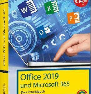 Kostenlos "Office 2019 &amp; Microsoft 365: Das Praxisbuch" von Markt+Technik (eBook)