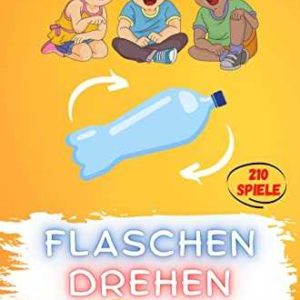 Amazon Kindle eBook gratis: Flaschendrehen für Kinder: 210 Spiele, Mutproben, lustige Aufgaben