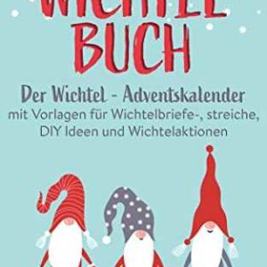 Amazon Kindle eBook gratis: Das große Wichtelbuch: Der Wichtel-Adventskalender