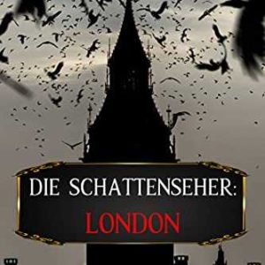 Kindle eBook gratis (statt 2,99€): „Die Schattenseher: London“ von Morgan Rice