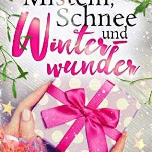 Kindle eBook gratis (statt 3,99€): „Misteln, Schnee und Winterwunder“ von Stina Jensen