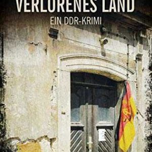 Amazon Kindle (auch ePub) eBook gratis: Verlorenes Land: Ein DDR-Krimi