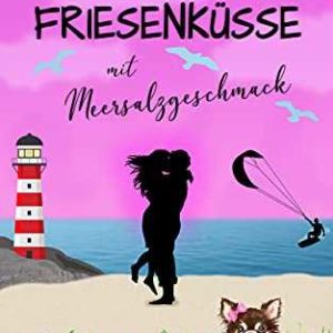 Kindle eBook gratis (statt 2,99€): „Sylter Friesenküsse mit Meersalzgeschmack“ von Inka Eichhorn