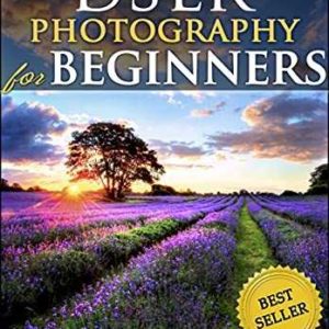 GRATIS &#034;DSLR Photography for Beginners&#034; kostenlos bei Amazon für Kindle