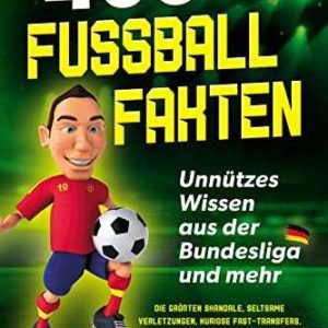 Amazon Kindle eBook gratis: 400 FUSSBALL-FAKTEN: Unnützes Wissen aus der Bundesliga und mehr