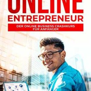 Amazon Kindle / ePub eBook gratis: Rise of the Online Entrepreneur: Der Online Business Crashkurs für Anfänge