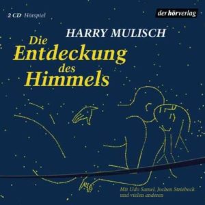 GRATIS "Die Entdeckung des Himmels" (Teil 1 + 2) kostenlos zum anhören und downloaden