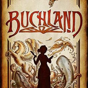 "Buchland" Ein fantastisches Abenteuer jetzt kostenlos für Kindle und Tolino