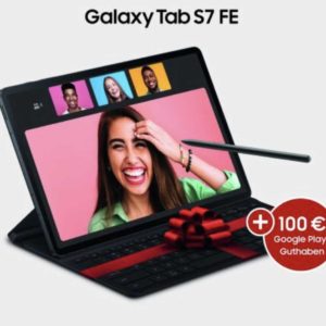 Samsung Galaxy Tab S7 FE &#043; SAMSUNG Galaxy Buds2 &#043; 100€ Google Play Guthaben für effektiv 389€ (statt 555€)