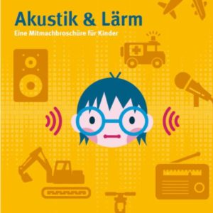 Gratis Mitmach-Broschüre Akustik und Lärm