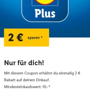 Lidl, €2 Coupon ab €10 Einkauf.