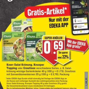 *GRATIS* "Knorr Salat Krönung, Knusper Topping oder Croutinos verschiedene Sorten"  bei Edeka-Südwest mit der Edeka-App vom 13.-18.09.21 ab 5€ Einkauf