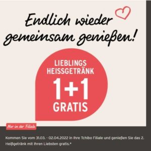 Tchibo 2. Heißgetränk GRATIS bis 02.04.22 (1&#043;1-GRATIS-Aktion)