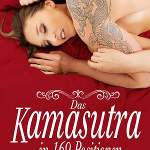 Endlich mal was mit Abwechslung: Das Kamasutra in 169 Positionen - Gratis E-Book