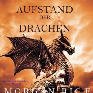 Gratis ebook und Hörbuch: Der Aufstand der Drachen: Von Königen und Zauberern — Band 1